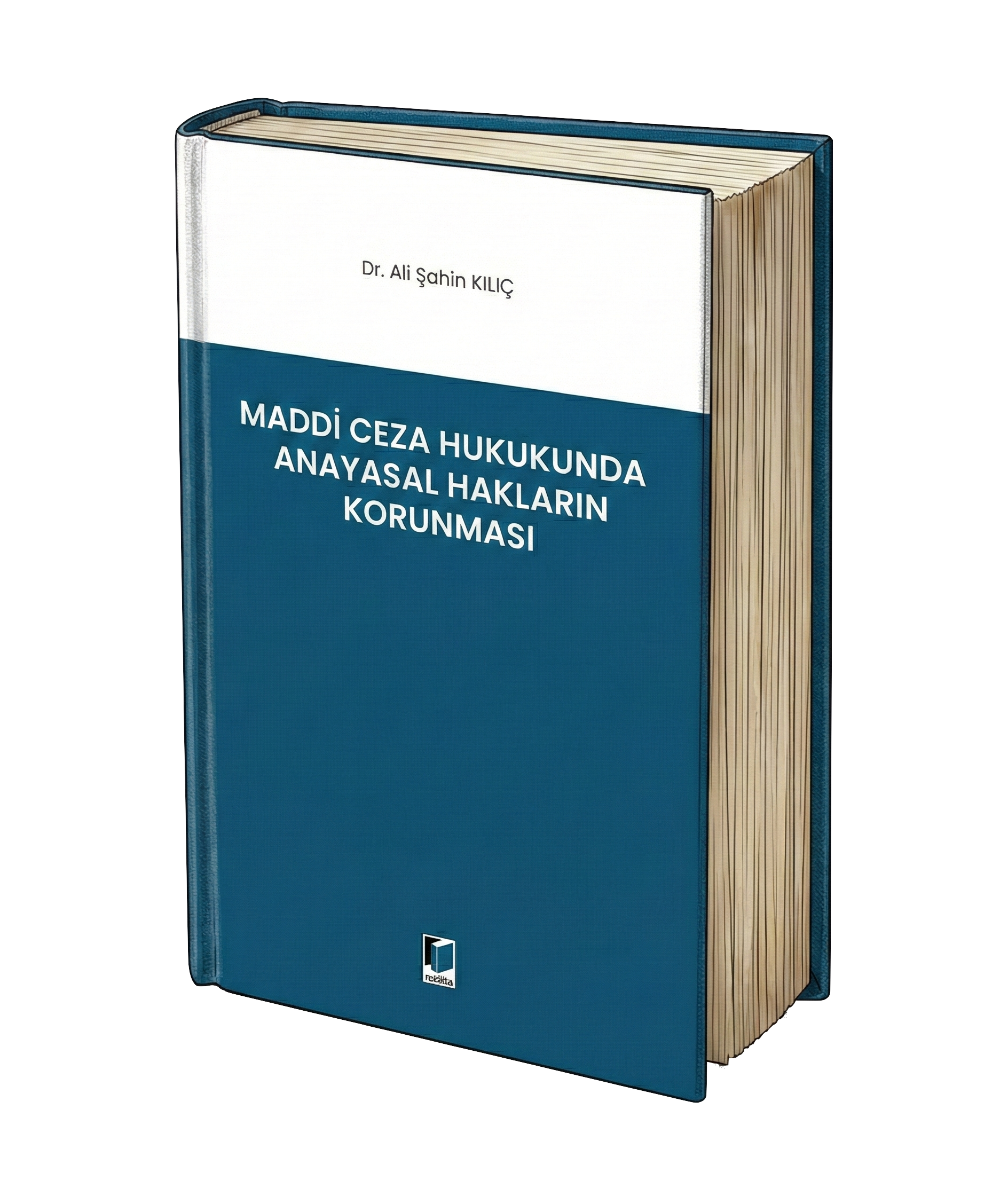Anayasal Hakların Yorumu ve Ceza Hukuku: “Ceza Hukuku Öğretisi Tehdit Altında mı?”